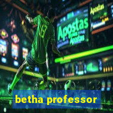 betha professor